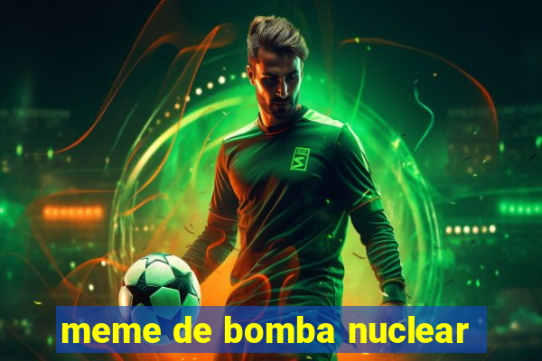 meme de bomba nuclear